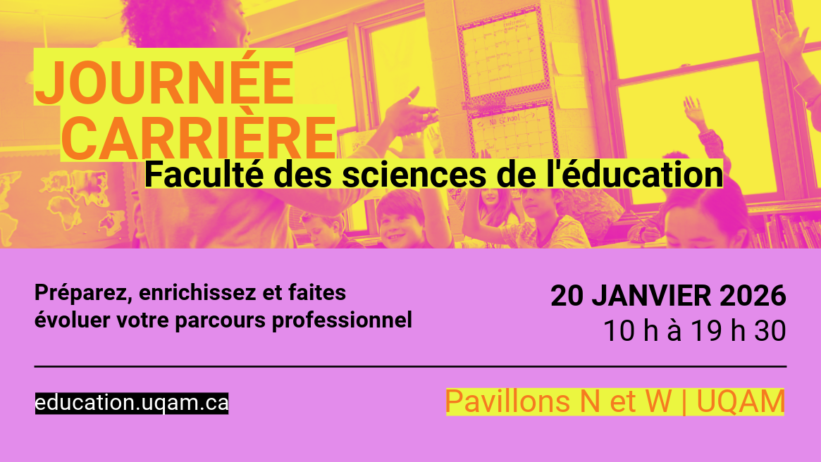 Journée carrière à la Faculté des sciences de l&rsquo;éducation de l&rsquo;UQAM